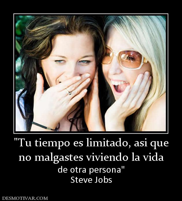 no malgastes viviendo la vida de otra persona Steve Jobs