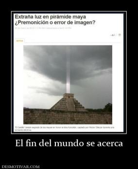 El fin del mundo se acerca
