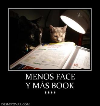MENOS FACE Y MÁS BOOK ****