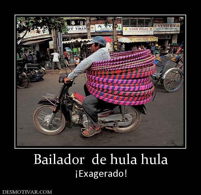 Bailador  de hula hula ¡Exagerado!
