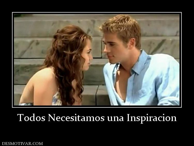 Todos Necesitamos una Inspiracion