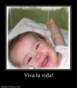 Viva la vida!