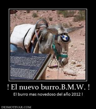 ! El nuevo burro.B.M.W. ! El burro mas novedoso del año 2012 !