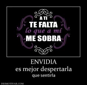 ENVIDIA es mejor despertarla que sentirla