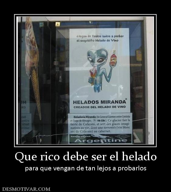 Que rico debe ser el helado para que vengan de tan lejos a probarlos