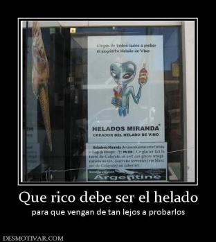 Que rico debe ser el helado para que vengan de tan lejos a probarlos