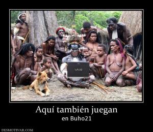 Aquí también juegan en Buho21