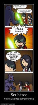 Ser héroe no resulta nada provechoso