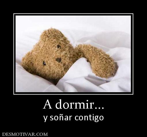 A dormir... y soñar contigo