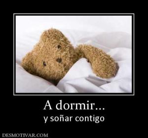 A dormir... y soñar contigo