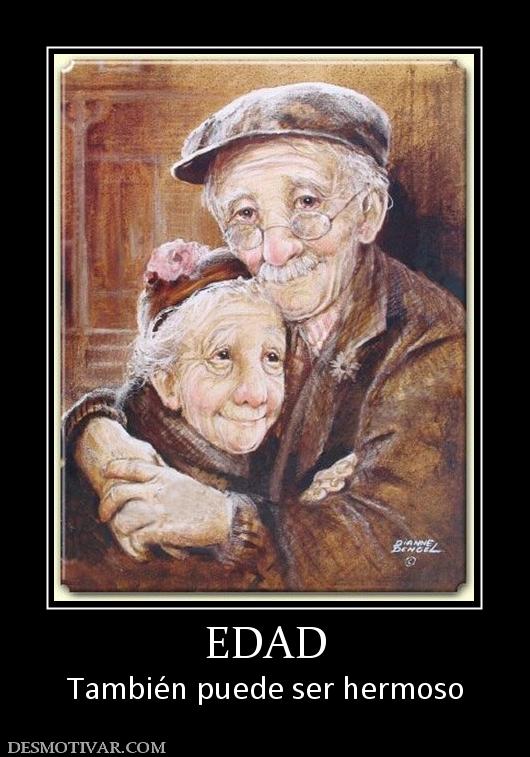 EDAD También puede ser hermoso