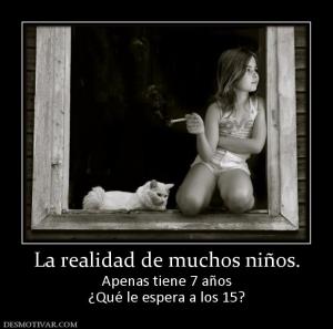 La realidad de muchos niños. Apenas tiene 7 años ¿Qué le espera a los 15?