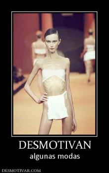 DESMOTIVAN algunas modas