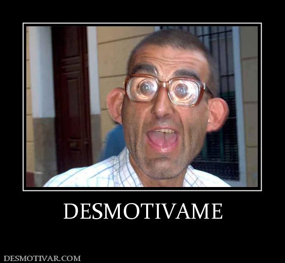 DESMOTIVAME