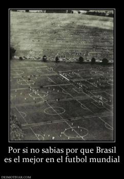 Por si no sabias por que Brasil es el mejor en el futbol mundial