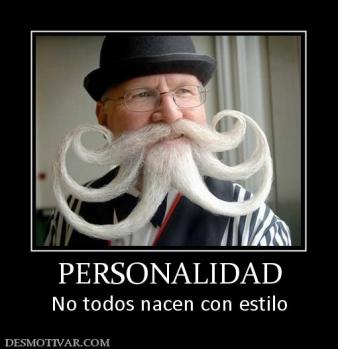 PERSONALIDAD No todos nacen con estilo