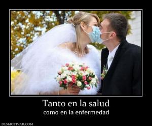Tanto en la salud como en la enfermedad