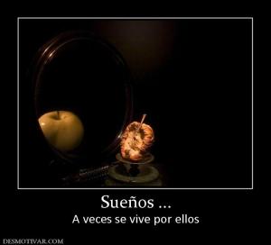 Sueños ... A veces se vive por ellos