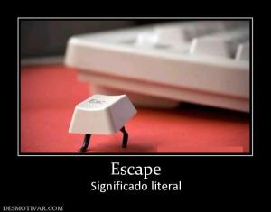 Escape Significado literal