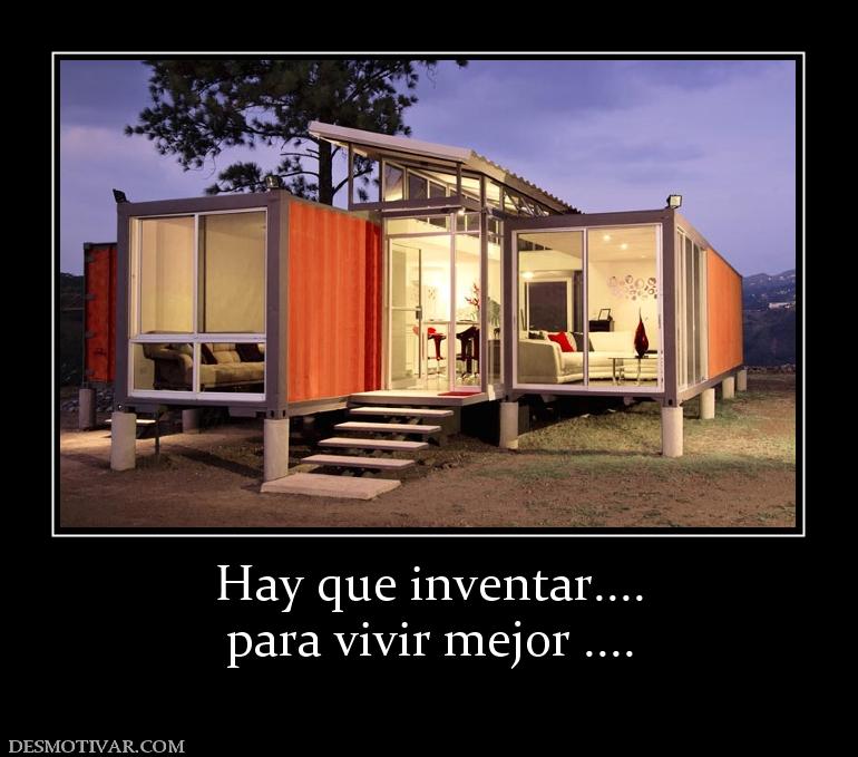 Hay que inventar.... para vivir mejor ....