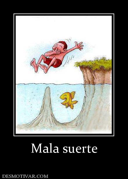 Mala suerte