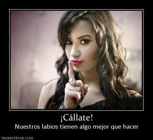 ¡Cállate! Nuestros labios tienen algo mejor que hacer