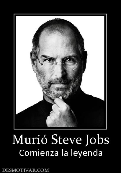 Murió Steve Jobs Comienza la leyenda