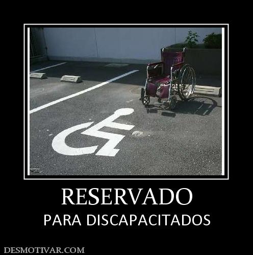 RESERVADO PARA DISCAPACITADOS