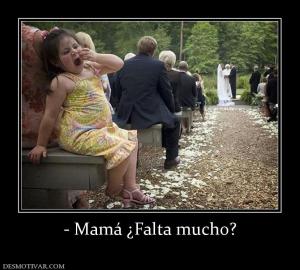 - Mamá ¿Falta mucho?