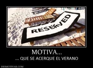 MOTIVA... ... QUE SE ACERQUE EL VERANO