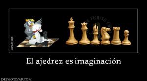 El ajedrez es imaginación