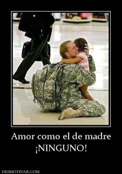 Amor como el de madre ¡NINGUNO!