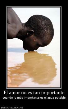 El amor no es tan importante cuando lo más importante es el agua potable