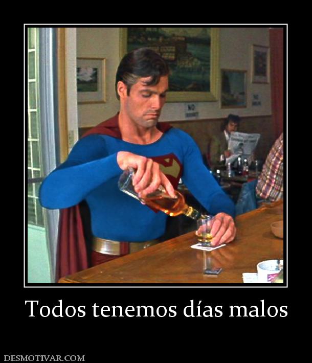 Todos tenemos días malos