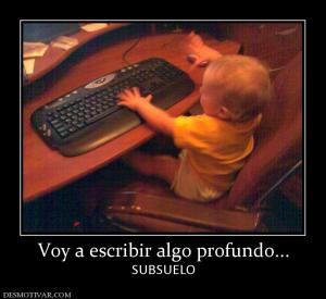 Voy a escribir algo profundo... SUBSUELO