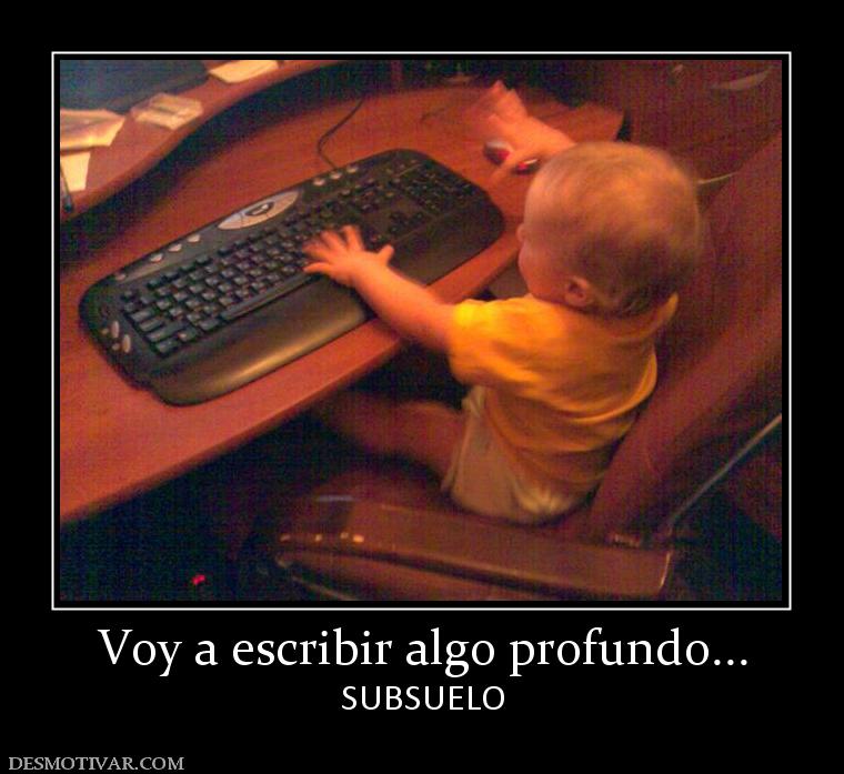 Voy a escribir algo profundo... SUBSUELO