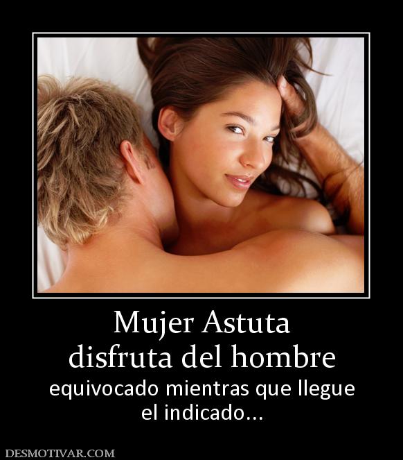 Mujer Astuta disfruta del hombre equivocado mientras que llegue el indicado...