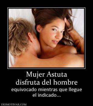 Mujer Astuta disfruta del hombre equivocado mientras que llegue el indicado...