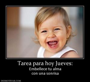 Tarea para hoy Jueves: Embellece tu alma con una sonrisa