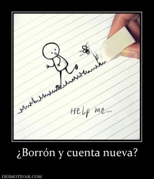 ¿Borrón y cuenta nueva?