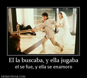 El la buscaba, y ella jugaba el se fue, y ella se enamoro