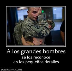 A los grandes hombres se los reconoce en los pequeños detalles
