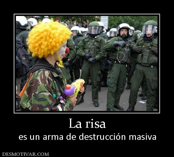 La risa es un arma de destrucción masiva