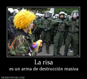 La risa es un arma de destrucción masiva