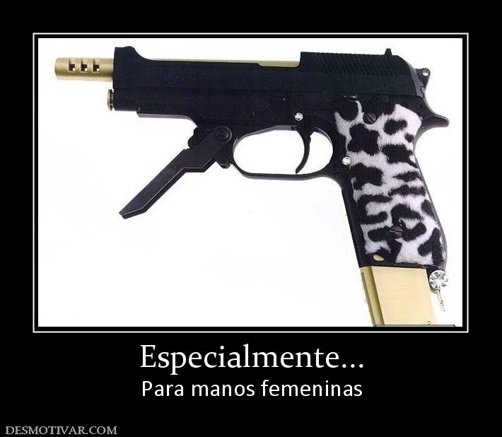 Especialmente... Para manos femeninas