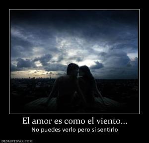 El amor es como el viento... No puedes verlo pero sí sentirlo