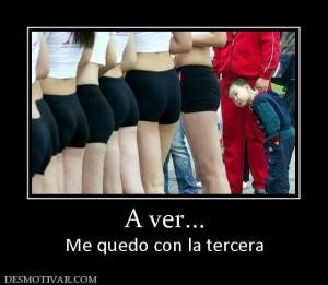A ver... Me quedo con la tercera