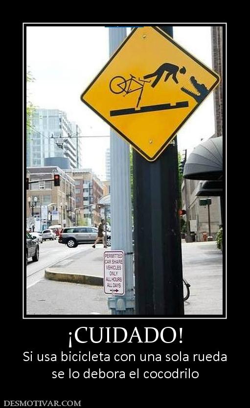 ¡CUIDADO! Si usa bicicleta con una sola rueda se lo debora el cocodrilo