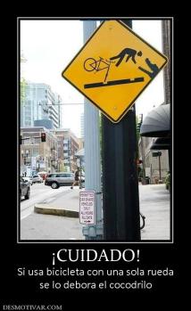 ¡CUIDADO! Si usa bicicleta con una sola rueda se lo debora el cocodrilo