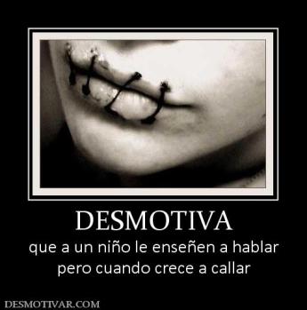 DESMOTIVA que a un niño le enseñen a hablar pero cuando crece a callar